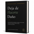Deja de Hacerte Daño | Ebook de Bienestar Emocional y Autosabotaje