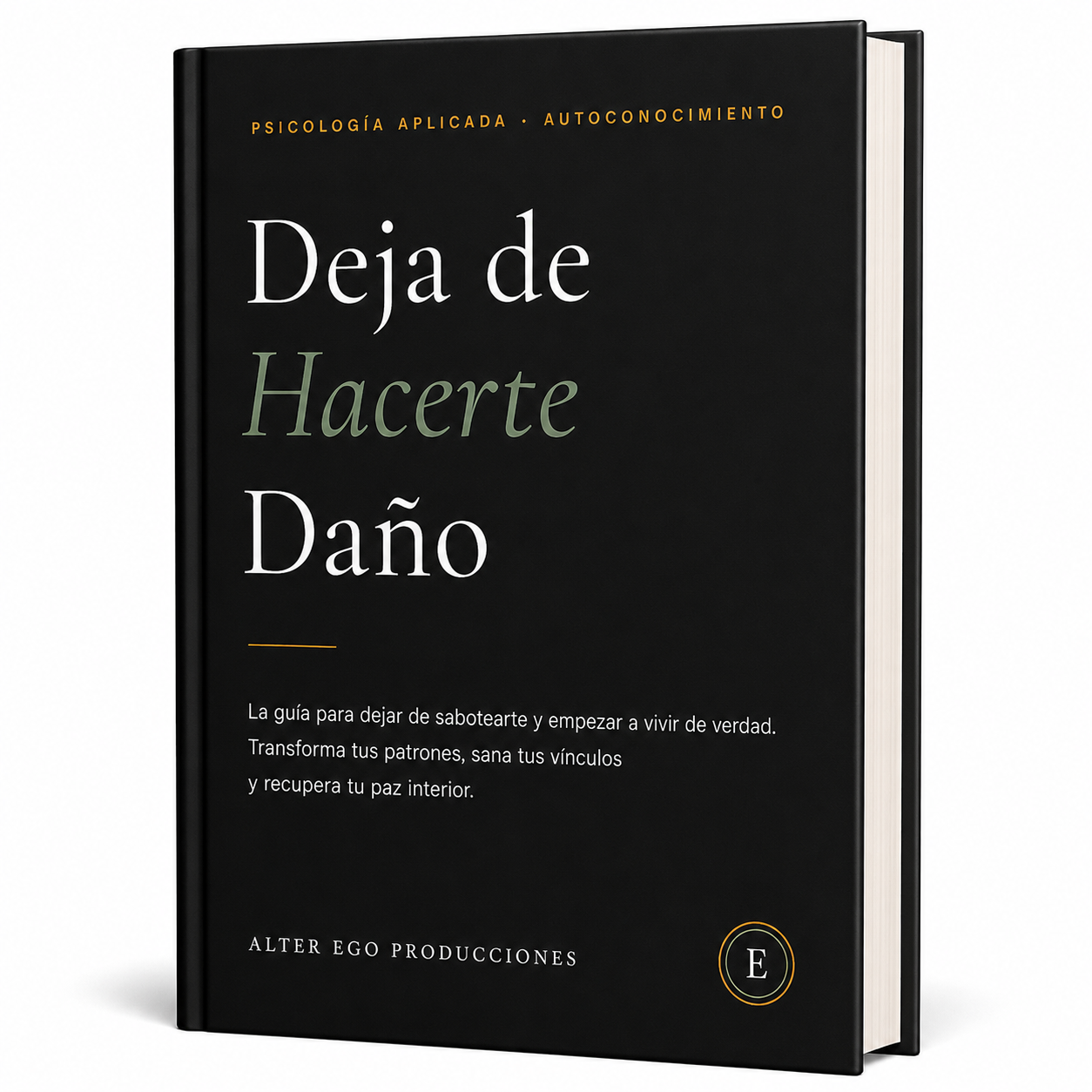 Deja de Hacerte Daño | Ebook de Bienestar Emocional y Autosabotaje